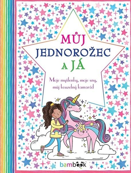 Můj jednorožec a já - 978-80-271-2907-2