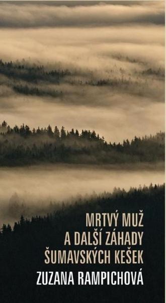 Levně Mrtvý muž a další záhady šumavských kešek