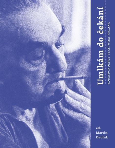 Levně Holan, Vladimír - Umlkám do čekání