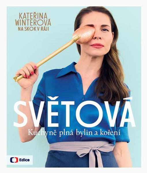 Světová kuchyně plná bylin a koření - 978-80-7404-326-0
