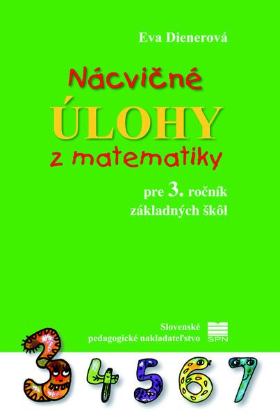 Nácvičné úlohy z matematiky pre 3. ročník základných škôl - 978-80-10-03508-3