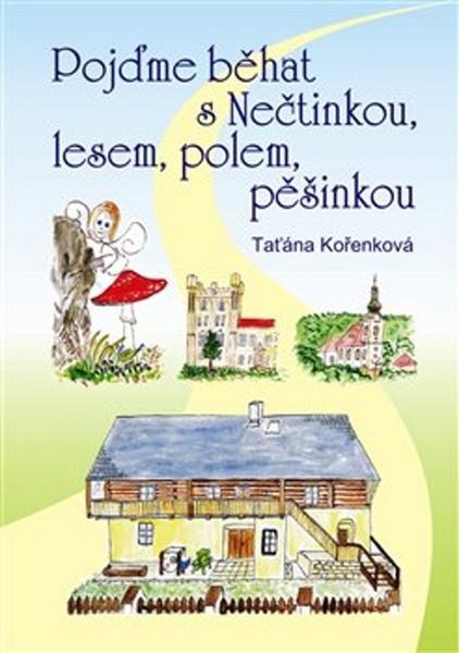 Pojďme běhat s Nečtinkou, lesem, polem, pěšinkou - 978-80-906511-7-3