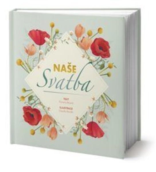 Naše svatba - 978-80-7585-125-3