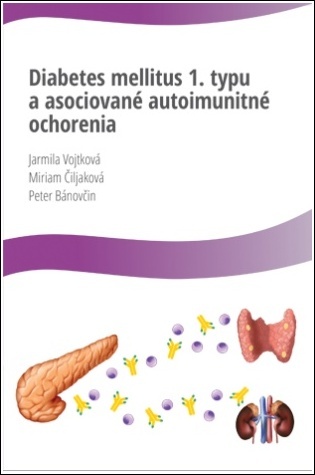 Diabetes mellitus 1. typu a asociované autoimunitné ochorenia - 978-80-89797-06-6