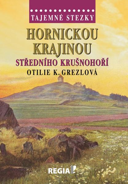 Levně Hornickou krajinou středního Krušnohoří