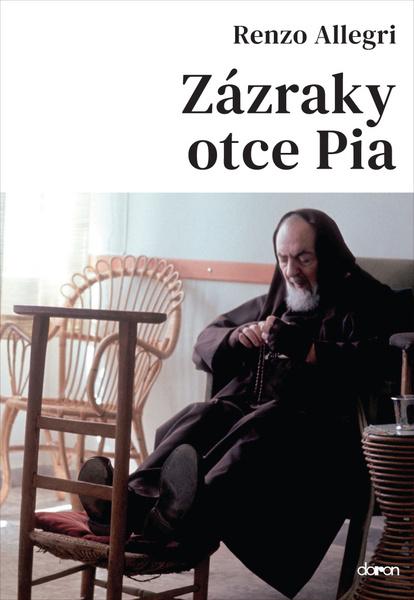 Zázraky otce Pia - 978-80-7297-136-7