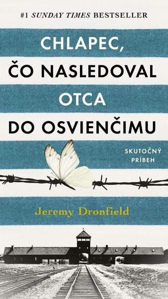 Chlapec, čo nasledoval otca do Osvienčimu - 978-80-222-1051-5