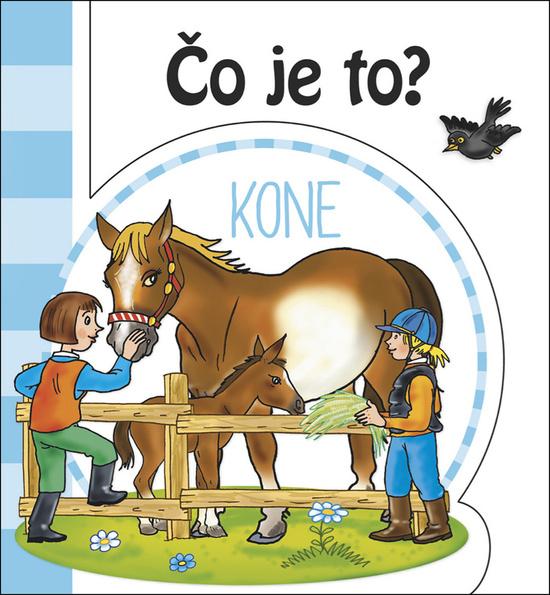 Čo je to? Kone - 978-80-7547-406-3