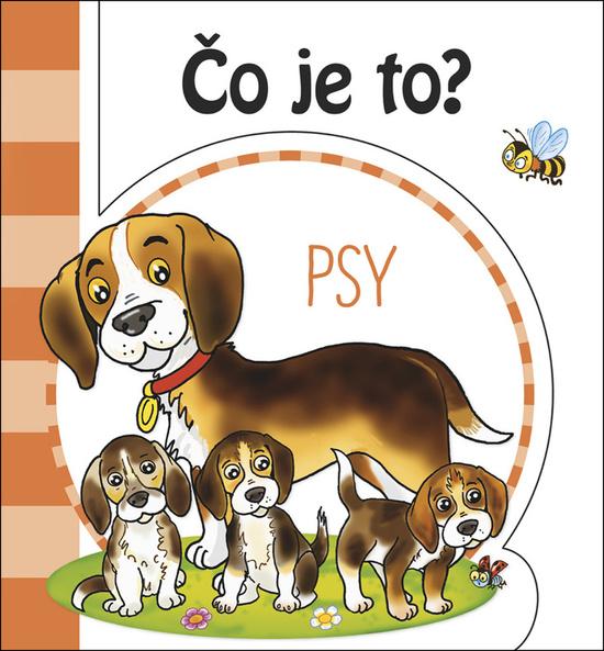 Čo je to? Psy - 978-80-7547-405-6
