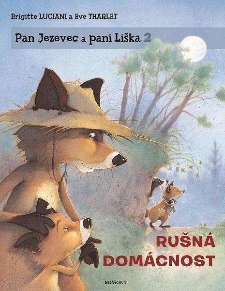 Pan Jezevec a paní Liška 2 Rušná domácnost - 978-80-252-4750-1