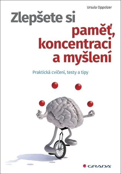 Zlepšete si paměť, koncentraci a myšlení - 978-80-271-2877-8