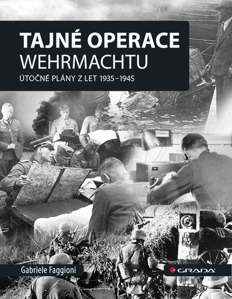 Tajné operace Wehrmachtu - 978-80-271-2200-4