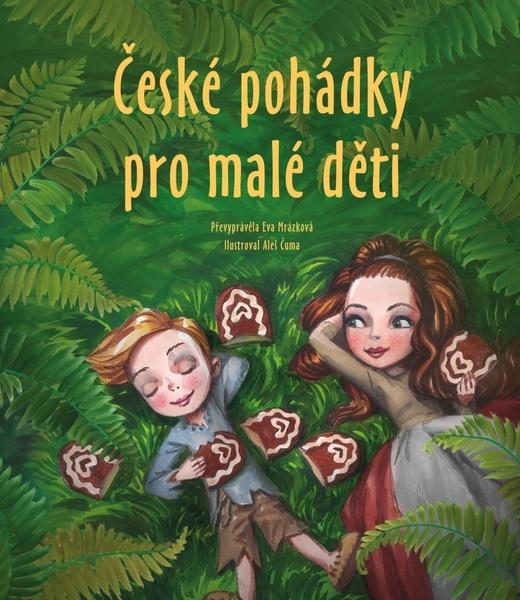 České pohádky pro malé děti - 978-80-264-2817-6