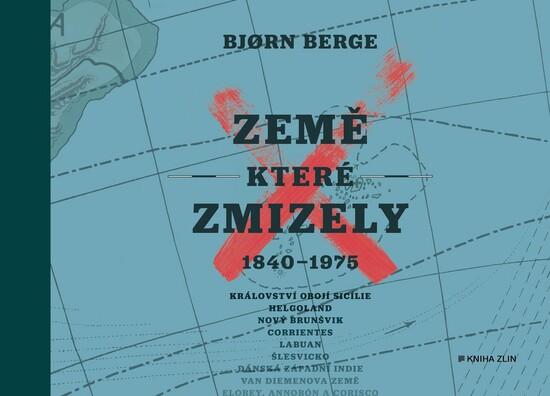 Země, které zmizely - 978-80-7473-918-7