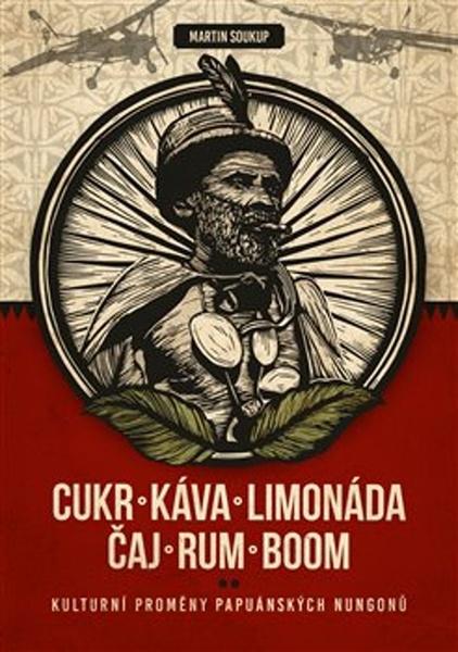 Cukr, káva, limonáda, čaj, rum, boom - 978-80-7465-388-9