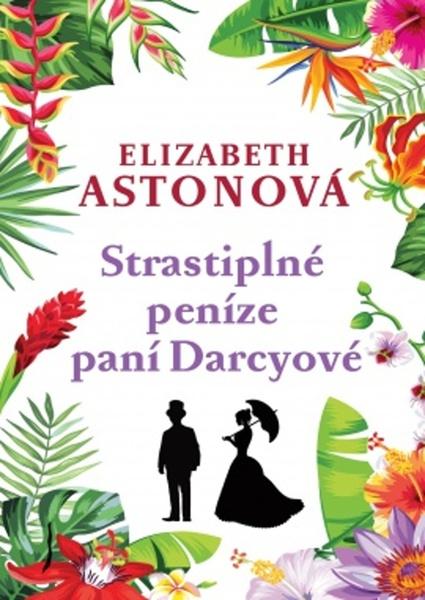 Strastiplné peníze paní Darcyové - 978-80-7335-621-7
