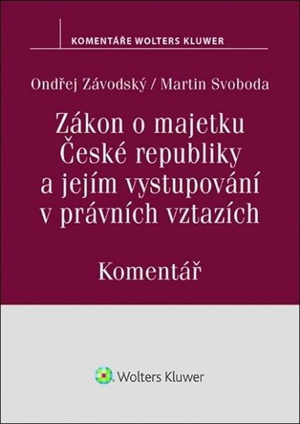Zákon o majetku České republiky a jejím vystupování v právních vztazích - 978-80-7598-470-8