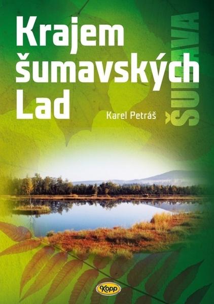 Krajem šumavských Lad - 978-80-7232-517-7