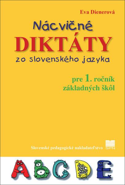 Nácvičné diktáty zo slovenského jazyka pre 1. ročník základných škôl - 978-80-10-03657-8