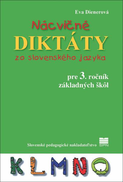 Nácvičné diktáty zo slovenského jazyka pre 3. ročník základných škôl - 978-80-10-03659-2