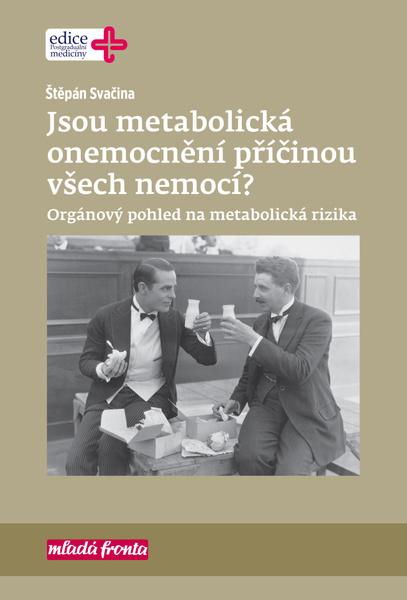 Jsou metabolická onemocnění příčinou všech nemocí? - 978-80-204-5292-4