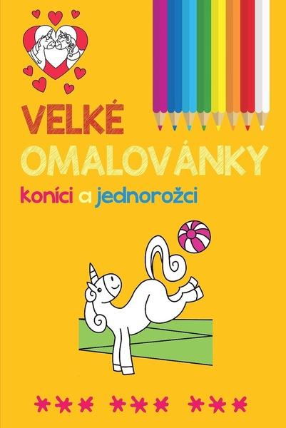 Levně Velké omalovánky koníci a jednorožci