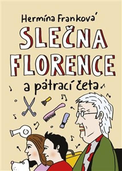 Slečna Florence a pátrací četa - 978-80-905799-2-7