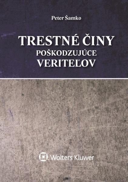Trestné činy poškodzujúce veriteľov - 978-80-571-0113-0