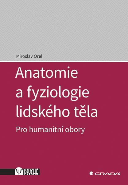 Anatomie a fyziologie lidského těla - 978-80-271-0531-1