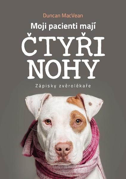 Moji pacienti mají čtyři nohy - 978-80-264-2810-7