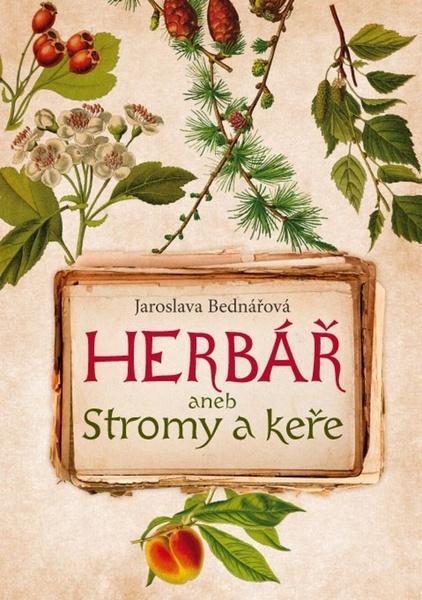 Herbář aneb Stromy a keře - 978-80-7546-164-3