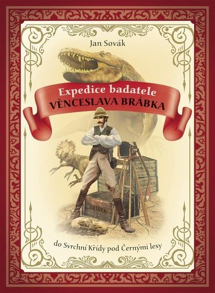 Expedice badatele Věnceslava Brábka - 978-80-7529-868-3