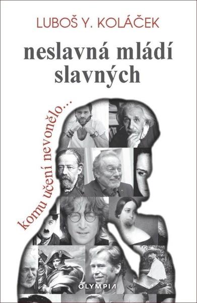 Neslavná mládí slavných - 978-80-7376-588-0