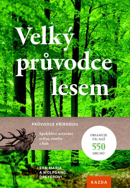 Velký průvodce lesem - 978-80-88316-30-5