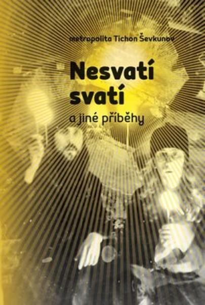 Nesvatí svatí a jiné příběhy - 978-80-7465-375-9