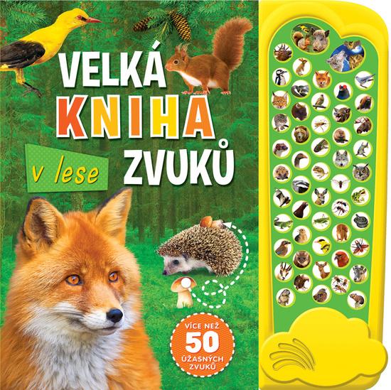 Velká kniha zvuků V lese - 978-80-256-1926-1