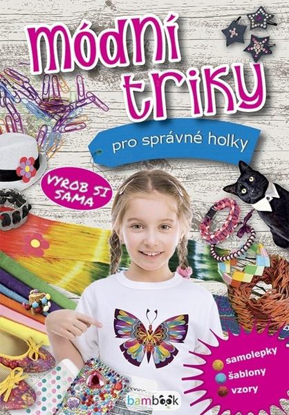Módní triky pro správné holky - 978-80-271-2837-2