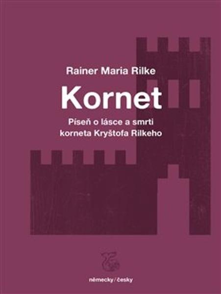 Píseň o lásce a smrti korneta Kryštofa Rilkeho