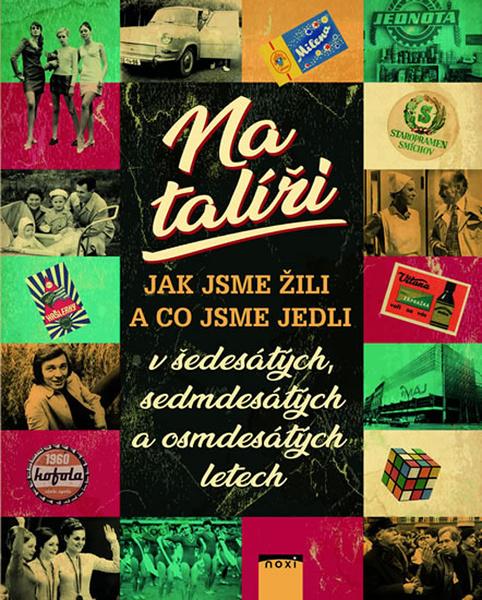 Na talíři Jak jsme žili a co jsme jedli - 978-80-8111-546-2