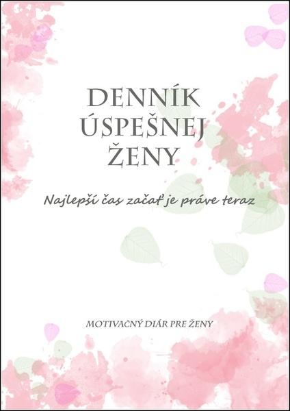 Denník úspešnej ženy - 978-80-570-0977-1