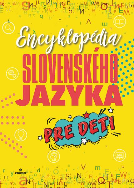 Encyklopédia slovenského jazyka pre deti - 978-80-8046-938-2