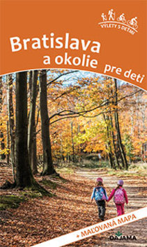 Levně Bratislava a okolie pre deti