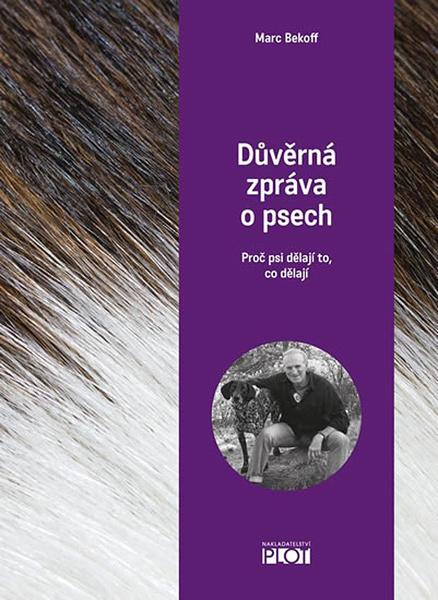 Důvěrná zpráva o psech - 978-80-7428-361-1