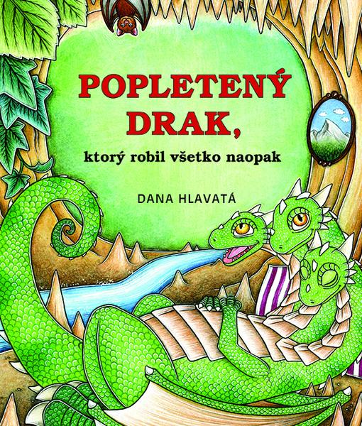 Levně Popletený drak, ktorý robil všetko naopak