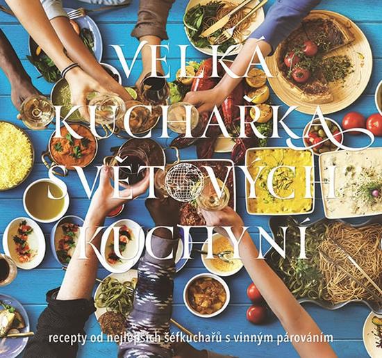 Velká kuchařka světových kuchyní - 978-80-907213-2-6
