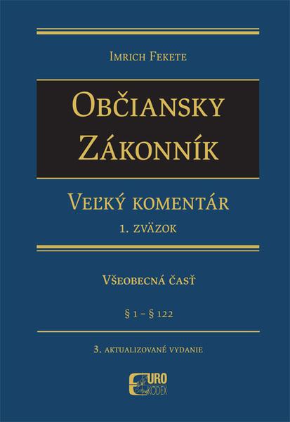 Občiansky zákonník Dedenie a záväzkové právo - Všeobecná čásť - 978-80-8155-041-6