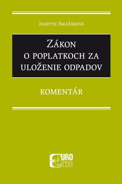 Zákon o poplatkoch za uloženie odpadov - 978-80-8155-083-6