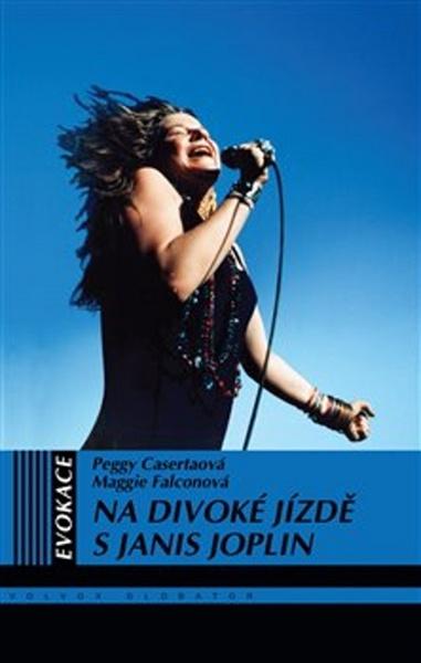 Levně Na divoké jízdě s Janis Joplin