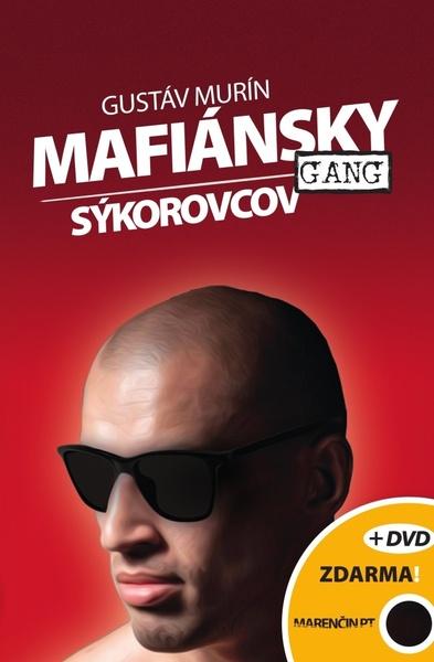 Mafiánsky gang Sýkorovcov + DVD - 978-80-569-0570-8