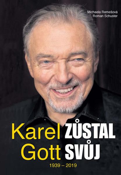 Karel Gott zůstal svůj 1939 - 2019 - 978-80-907248-1-5